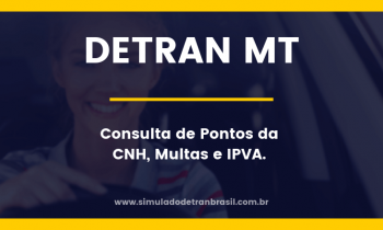 Detran MT Mato Grosso – Consulta de Pontos da CNH, Multas e IPVA